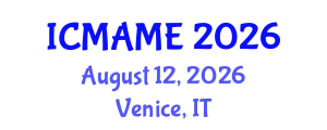 International Conference on Mechanical, Aeronautical and Manufacturing Engineering (ICMAME) August 12, 2026 - Venice, Italy
