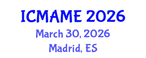 International Conference on Mechanical, Aeronautical and Manufacturing Engineering (ICMAME) March 30, 2026 - Madrid, Spain