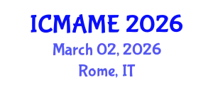 International Conference on Mechanical, Aeronautical and Manufacturing Engineering (ICMAME) March 02, 2026 - Rome, Italy