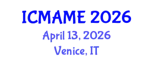 International Conference on Mechanical, Aeronautical and Manufacturing Engineering (ICMAME) April 13, 2026 - Venice, Italy