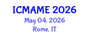 International Conference on Mechanical, Aeronautical and Manufacturing Engineering (ICMAME) May 04, 2026 - Rome, Italy