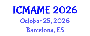 International Conference on Mechanical, Aeronautical and Manufacturing Engineering (ICMAME) October 25, 2026 - Barcelona, Spain