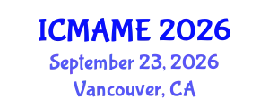 International Conference on Mechanical, Aeronautical and Manufacturing Engineering (ICMAME) September 23, 2026 - Vancouver, Canada