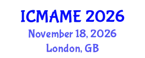 International Conference on Mechanical, Aeronautical and Manufacturing Engineering (ICMAME) November 18, 2026 - London, United Kingdom