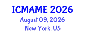 International Conference on Mechanical, Aeronautical and Manufacturing Engineering (ICMAME) August 09, 2026 - New York, United States