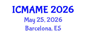International Conference on Mechanical, Aeronautical and Manufacturing Engineering (ICMAME) May 25, 2026 - Barcelona, Spain