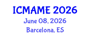 International Conference on Mechanical, Aeronautical and Manufacturing Engineering (ICMAME) June 08, 2026 - Barcelona, Spain