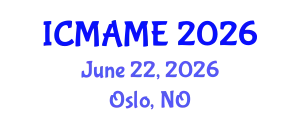 International Conference on Mechanical, Aeronautical and Manufacturing Engineering (ICMAME) June 22, 2026 - Oslo, Norway