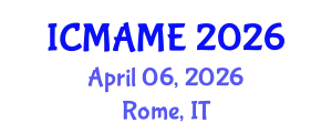 International Conference on Mechanical, Aeronautical and Manufacturing Engineering (ICMAME) April 06, 2026 - Rome, Italy