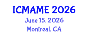 International Conference on Mechanical, Aeronautical and Manufacturing Engineering (ICMAME) June 15, 2026 - Montreal, Canada