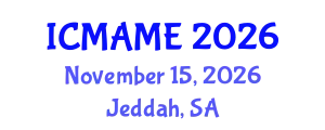 International Conference on Mechanical, Aeronautical and Manufacturing Engineering (ICMAME) November 15, 2026 - Jeddah, Saudi Arabia