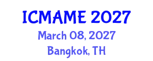 International Conference on Mechanical, Aeronautical and Manufacturing Engineering (ICMAME) March 08, 2027 - Bangkok, Thailand