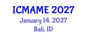 International Conference on Mechanical, Aeronautical and Manufacturing Engineering (ICMAME) January 14, 2027 - Bali, Indonesia