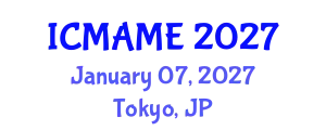 International Conference on Mechanical, Aeronautical and Manufacturing Engineering (ICMAME) January 07, 2027 - Tokyo, Japan