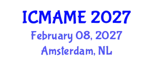 International Conference on Mechanical, Aeronautical and Manufacturing Engineering (ICMAME) February 08, 2027 - Amsterdam, Netherlands