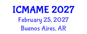 International Conference on Mechanical, Aeronautical and Manufacturing Engineering (ICMAME) February 25, 2027 - Buenos Aires, Argentina