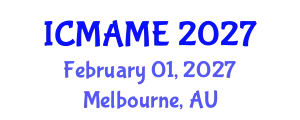 International Conference on Mechanical, Aeronautical and Manufacturing Engineering (ICMAME) February 01, 2027 - Melbourne, Australia