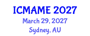 International Conference on Mechanical, Aeronautical and Manufacturing Engineering (ICMAME) March 29, 2027 - Sydney, Australia