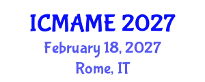 International Conference on Mechanical, Aeronautical and Manufacturing Engineering (ICMAME) February 18, 2027 - Rome, Italy