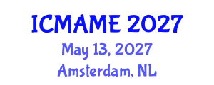International Conference on Mechanical, Aeronautical and Manufacturing Engineering (ICMAME) May 13, 2027 - Amsterdam, Netherlands