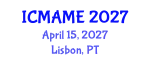 International Conference on Mechanical, Aeronautical and Manufacturing Engineering (ICMAME) April 15, 2027 - Lisbon, Portugal