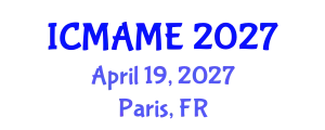 International Conference on Mechanical, Aeronautical and Manufacturing Engineering (ICMAME) April 19, 2027 - Paris, France