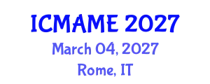 International Conference on Mechanical, Aeronautical and Manufacturing Engineering (ICMAME) March 04, 2027 - Rome, Italy