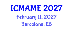 International Conference on Mechanical, Aeronautical and Manufacturing Engineering (ICMAME) February 11, 2027 - Barcelona, Spain