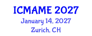 International Conference on Mechanical, Aeronautical and Manufacturing Engineering (ICMAME) January 14, 2027 - Zurich, Switzerland