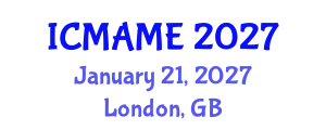 International Conference on Mechanical, Aeronautical and Manufacturing Engineering (ICMAME) January 21, 2027 - London, United Kingdom