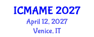 International Conference on Mechanical, Aeronautical and Manufacturing Engineering (ICMAME) April 12, 2027 - Venice, Italy