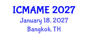 International Conference on Mechanical, Aeronautical and Manufacturing Engineering (ICMAME) January 18, 2027 - Bangkok, Thailand