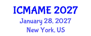 International Conference on Mechanical, Aeronautical and Manufacturing Engineering (ICMAME) January 28, 2027 - New York, United States