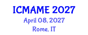 International Conference on Mechanical, Aeronautical and Manufacturing Engineering (ICMAME) April 08, 2027 - Rome, Italy