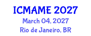 International Conference on Mechanical, Aeronautical and Manufacturing Engineering (ICMAME) March 04, 2027 - Rio de Janeiro, Brazil