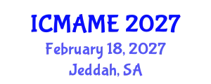 International Conference on Mechanical, Aeronautical and Manufacturing Engineering (ICMAME) February 18, 2027 - Jeddah, Saudi Arabia