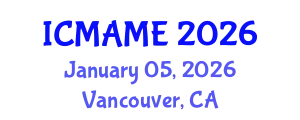 International Conference on Mechanical, Aeronautical and Manufacturing Engineering (ICMAME) January 05, 2026 - Vancouver, Canada