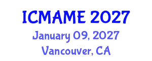 International Conference on Mechanical, Aeronautical and Manufacturing Engineering (ICMAME) January 09, 2027 - Vancouver, Canada