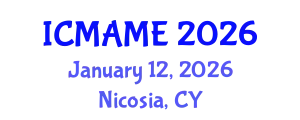 International Conference on Mechanical, Aeronautical and Manufacturing Engineering (ICMAME) January 12, 2026 - Nicosia, Cyprus