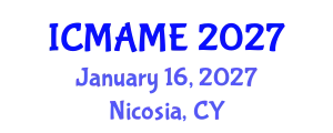 International Conference on Mechanical, Aeronautical and Manufacturing Engineering (ICMAME) January 16, 2027 - Nicosia, Cyprus