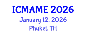 International Conference on Mechanical, Aeronautical and Manufacturing Engineering (ICMAME) January 12, 2026 - Phuket, Thailand