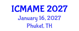 International Conference on Mechanical, Aeronautical and Manufacturing Engineering (ICMAME) January 16, 2027 - Phuket, Thailand