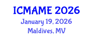 International Conference on Mechanical, Aeronautical and Manufacturing Engineering (ICMAME) January 19, 2026 - Maldives, Maldives