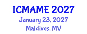 International Conference on Mechanical, Aeronautical and Manufacturing Engineering (ICMAME) January 23, 2027 - Maldives, Maldives
