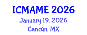 International Conference on Mechanical, Aeronautical and Manufacturing Engineering (ICMAME) January 19, 2026 - Cancún, Mexico