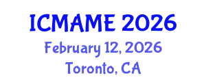 International Conference on Mechanical, Aeronautical and Manufacturing Engineering (ICMAME) February 12, 2026 - Toronto, Canada