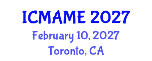 International Conference on Mechanical, Aeronautical and Manufacturing Engineering (ICMAME) February 10, 2027 - Toronto, Canada