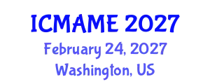 International Conference on Mechanical, Aeronautical and Manufacturing Engineering (ICMAME) February 24, 2027 - Washington, United States