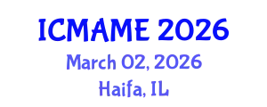International Conference on Mechanical, Aeronautical and Manufacturing Engineering (ICMAME) March 02, 2026 - Haifa, Israel