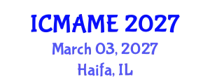 International Conference on Mechanical, Aeronautical and Manufacturing Engineering (ICMAME) March 03, 2027 - Haifa, Israel